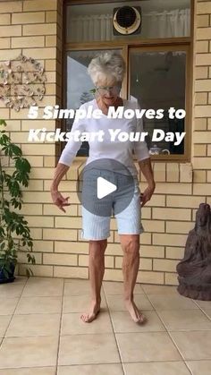 an older woman standing in front of a brick building with the words, simple moves to kickart your day