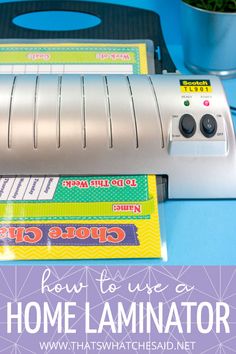 a close up of a machine on a table with text overlay that reads how to use a home laminating machine