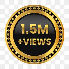 a black and gold button that says 1 5m + views on it, with the word