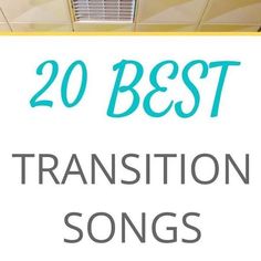 the words, 20 best transition songs are shown