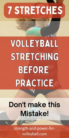 volley ball stretching before practice with text overlay that reads, 7 stretches volleyball stretching before practice don't make this mistake