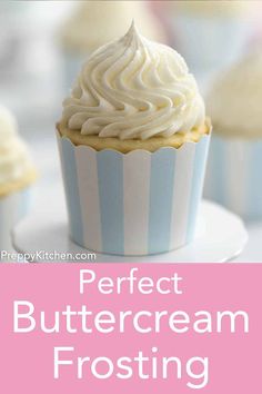 the words perfect buttercream frosting are in white and blue striped cupcakes