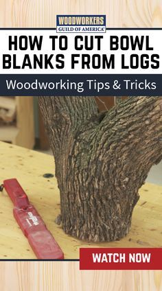 how to cut bowl blanks from logs with woodworking tips and tricks by woodworkers guide