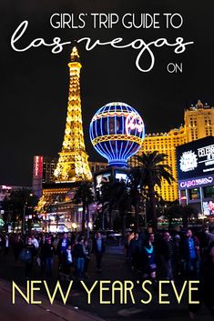 the las vegas strip at night with text overlay that reads girls trip guide to las vegas on new year's eve