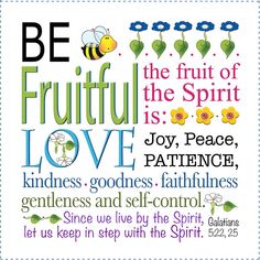 a cross stitch pattern with the words, be fruitful of the spirit is love