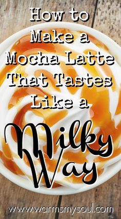 a white bowl filled with orange liquid and the words how to make a mocha latte that tastes like a mikey way