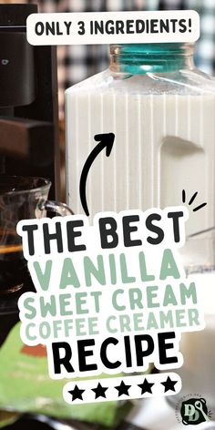 the best vanilla sweet cream coffee creme recipe is on sale for only 3 ingredients