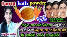 Carrot bathing powder ,full body whitening at home in telugu,permanent full body whitening at home in telugu,bathing powder for skin whitening,carrot bathing powder for babies, Carrot Face Mask, Full Body Whitening, Body Whitening, Bath Powder, Make Soap, Powder Bath, Soap Bars, Beautiful Skin, Soap Making