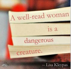 three books stacked on top of each other with the words, a well read woman is a dangerous creature