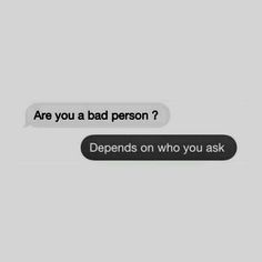 two texts that say, are you a bad person? and the text reads,