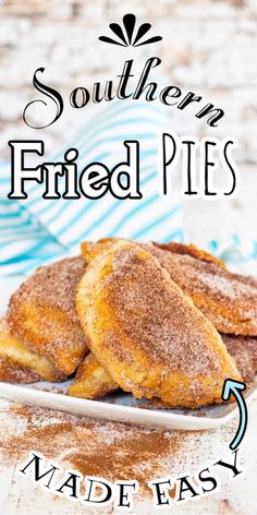 fried pies on a white plate with the words southern fried pies made easy