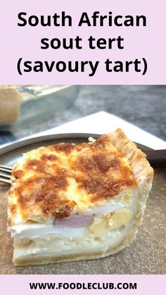 a close up of a piece of food on a plate with the words south african savour tart