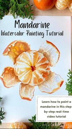 mandarinine watercolor painting with instructions on how to paint an orange flower