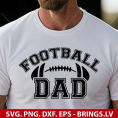 a man wearing a football dad t - shirt