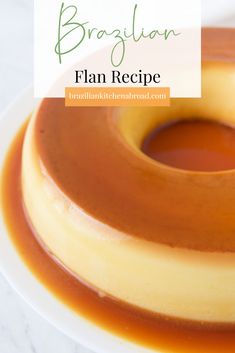 a close up of a plate of food with sauce on it and the words brazilian flan recipe