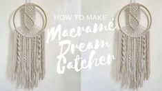 two macrame dream catchers hanging on a wall with the words how to make macrame dream catcher