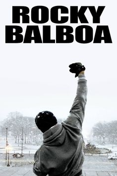 the poster for rocky balboa shows a man with his arms in the air