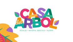 the words casa de arboll are painted in bright colors on a white background