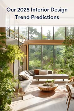 a living room filled with lots of plants and furniture next to large windows that have the words our 2055 interior design trend predators