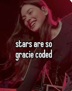 a girl with long hair is singing into a microphone and has the words stars are so gracie coed