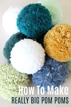 the words how to make really big pom poms are in white and green