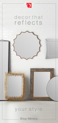 an advertisement for mirrors with the words, decor that reflects your style shop mirrors