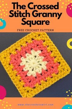 the crossed stitch granny square is featured in this free crochet pattern with text overlay