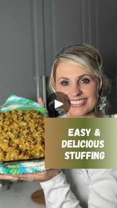 a woman holding a plate with food on it and the words easy & delicious stuffing