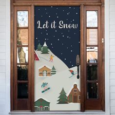 an open door with the words let it snow on it