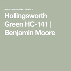 Hollingsworth Green HC-141 | Benjamin Moore Benjamin Moore Hollingsworth Green Bedroom, Bm Hollingsworth Green Paint, Hollingsworth Green Benjamin Moore, Benjamin Moore Hollingsworth Green, Hollingsworth Green, Benjamin Moore Bedroom, Benjamin Moore Green, Benjamin Moore Kitchen, Green Grey Paint