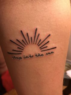 a tattoo that reads, keep it to the sun