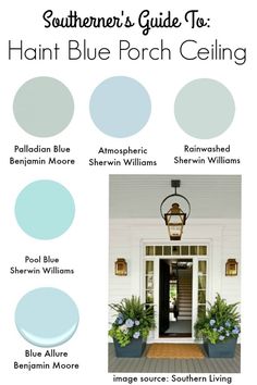 the color scheme for southern's guide to hant blue porch ceilings, with text overlay