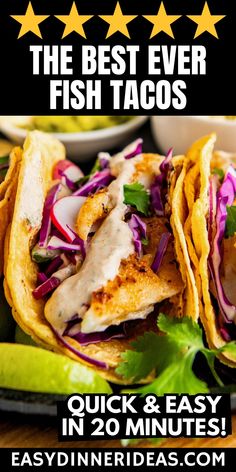 the best ever fish tacos quick and easy in 20 minutes