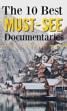 the 10 best must see documents