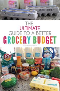 the ultimate guide to a better grocery budget with pictures of eggs, cheese and milk