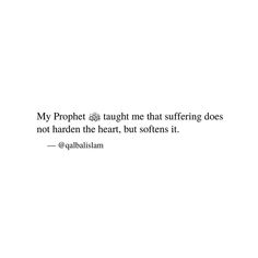 Prophet Quotes, Islamic Things, Prophet Muhammad Quotes, Muhammad Quotes, Pray Quotes