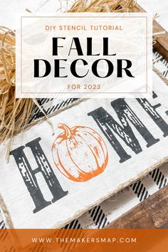 a sign that says diy stencil tutorial fall decor for 2013 on it