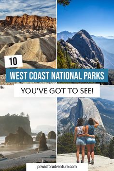 the best places to visit in west coast national parks you've got to see