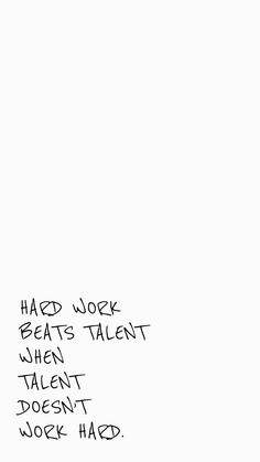 a black and white photo with writing on the side of it that says, had work beats talent when talent doesn't look hard