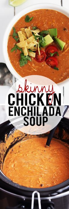 a bowl of chicken enchilada soup is shown with the title above it