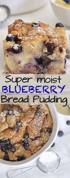 blueberry bread pudding in a white bowl with the words super moist blueberry bread pudding