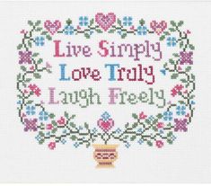 a cross stitch pattern with the words live simply love truly