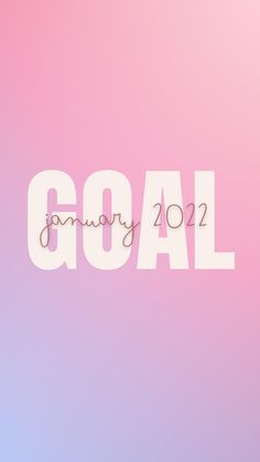 the word goal is written in white on a pink and blue ombreed background