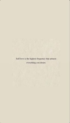 a quote that reads, self love is the highest emergency that attracts everything