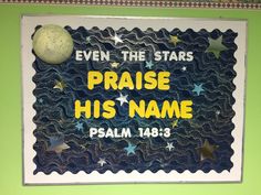 a sign that says even the stars praise his name