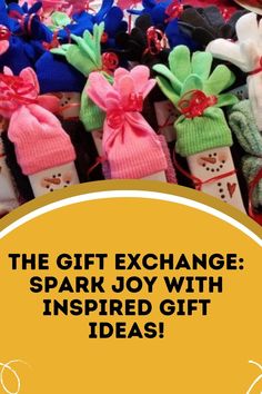 the gift exchange spark joy with inspired gift ideas