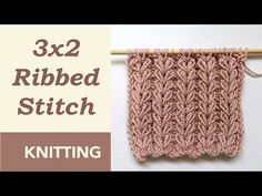 the knitting video shows how to crochet ribbed stitchs