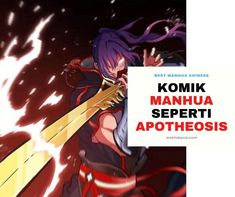 Manhwa Manhua yang mirip apotheosis – Komik china sering masuk dalam daftar komik populer yang bisa dikatakan dengan pembaca paling banyak setelah manga dan Manhwa. Terlebih chapter manhua sering update setiap harinya jadi menambah banyak pembaca untuk jenis komik ini.
Artikel diupdate 2024, Komik china (manhua) yang populer dengan pembaca paling banyak saat ini adalah Apotheosis dengan genre Cultivator (kultivasi), Action (aksi), Martial Arts, Fantasy (fantasi), Romance (Romantis), Shou... Martial Arts, China