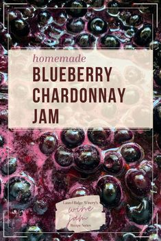 blueberry chardonnay jam with text overlay