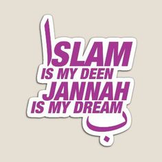 a sticker with the words slam is my deen jannah is my dream